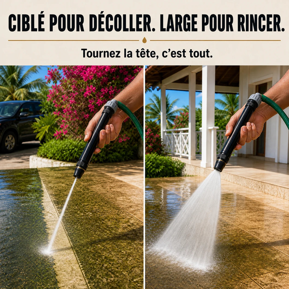 Jet ciblé pour décoller, jet large pour rincer